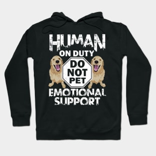 Human On Duty Service Funny Retriever Dog Do Not Pet Support Hoodie